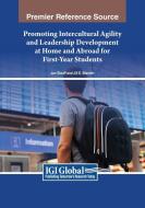 Promoting Intercultural Agility and Leadership Development at Home and Abroad for First-Year Students edito da IGI Global