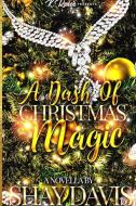 A Dash of Christmas Magic di Shay Davis edito da Lulu.com