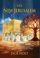 The New Jerusalem di Jack Holt edito da Hot-Lanta Publishing, LLC