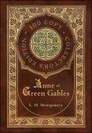 Anne Of Green Gables 100 Copy Collector di L. M. MONTGOMERY edito da Lightning Source Uk Ltd