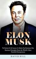 Elon Musk di David Hill edito da Regina Loviusher