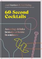 60 SECOND COCKTAILS di JOEL HARRISON NEIL R edito da OCTOPUS PUBLISHING GROUP