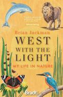 West With The Light di Brian Jackman edito da Bradt Travel Guides