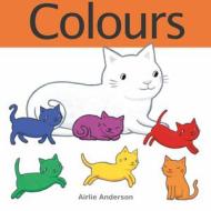 Colours di Airlie Anderson edito da Child's Play (International) Ltd