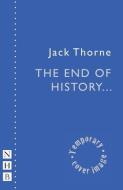 the end of history di Jack Thorne edito da Nick Hern Books