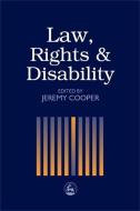 Law, Rights, and Disability edito da JESSICA KINGSLEY PUBL INC