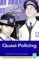 Quasi-Policing di Leonard Jason-Lloyd edito da Routledge-Cavendish