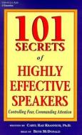 101 Secrets of Highly Effective Speakers: Controlling Fear, Commanding Attention di Caryl Rae Krannich edito da Listen & Live Audio
