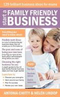 Family Friendly Business for Mums di Antonia Chitty, Helen Lindop edito da Bookshaker