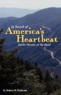 In Search of America's Heartbeat di Robert H. Mottram edito da Mill City Press, Inc.