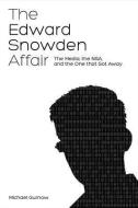 Edward Snowden Affair di Michael Gurnow edito da Blue River Press