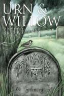 Urn & Willow di Scott Thomas edito da Dark Renaissance Books
