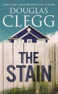 The Stain: A Short Story di Douglas Clegg edito da LIGHTNING SOURCE INC