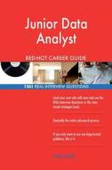 Junior Data Analyst Red-Hot Career Guide; 1261 Real Interview Questions di Red-Hot Careers edito da Createspace Independent Publishing Platform
