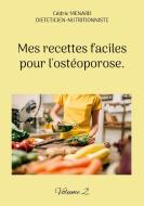 Mes recettes faciles pour l'ostéoporose. di Cédric Menard edito da Books on Demand