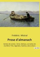 Prose d'almanach di Frédéric Mistral edito da Culturea