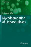 Mycodegradation of Lignocelluloses edito da Springer International Publishing