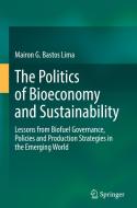 The Politics of Bioeconomy and Sustainability di Mairon G. Bastos Lima edito da Springer International Publishing