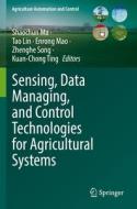 Sensing, Data Managing, and Control Technologies for Agricultural Systems edito da Springer International Publishing