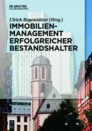 Immobilienmanagement erfolgreicher Bestandshalter di ULRICH BOGENST TTER edito da Gruyter, de Oldenbourg