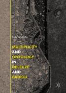 Multiplicity and Ontology in Deleuze and Badiou di Becky Vartabedian edito da Springer-Verlag GmbH