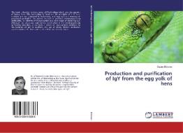 Production and purification of IgY from the egg yolk of hens di Gazim Bizanov edito da LAP LAMBERT Academic Publishing