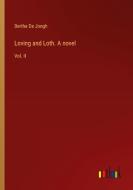 Loving and Loth. A novel di Bertha De Jongh edito da Outlook Verlag