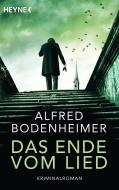 Das Ende vom Lied di Alfred Bodenheimer edito da Heyne Taschenbuch