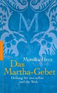 Das Martha-Gebet di Monika Herz edito da Nymphenburger Verlag