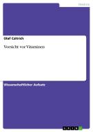 Vorsicht vor Vitaminen di Olaf Czitrich edito da GRIN Publishing