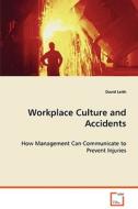 Workplace culture and accidents di David Leith edito da VDM Verlag Dr. Müller e.K.