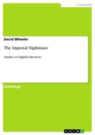 The Imperial Nightmare di David Wheeler edito da GRIN Publishing