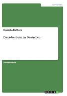 Die Adverbiale im Deutschen di Franziska Eichhorn edito da GRIN Publishing