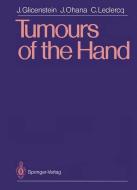 Tumours of the Hand di Julien Glicenstein, Caroline Leclercq, Jacques Ohana edito da Springer Berlin Heidelberg