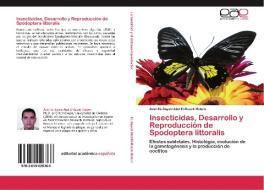 Insecticidas, Desarrollo y Reproducción  de Spodoptera littoralis di Adel EL-Sayed Abd El-Razek Hatem edito da EAE