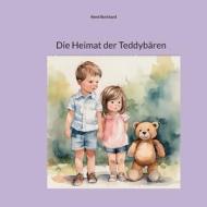 Die Heimat der Teddybären di René Burkhard edito da Books on Demand
