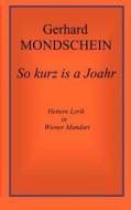 So kurz is a Joahr di Gerhard Mondschein edito da Books on Demand