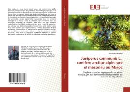 Juniperus communis L., conifère arctico-alpin rare et méconnu au Maroc di Mustapha Rhanem edito da Editions universitaires europeennes EUE