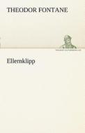 Ellernklipp di Theodor Fontane edito da TREDITION CLASSICS