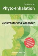 Phyto-Inhalation di Frank Fuchs, Bert Marco Schuldes, Richi Moscher edito da Pieper Werner Medienexp.