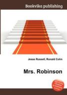 Mrs. Robinson edito da Book On Demand Ltd.