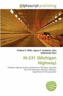 M-231 (michigan Highway) edito da Alphascript Publishing