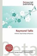 Raymond Tallis edito da Betascript Publishing