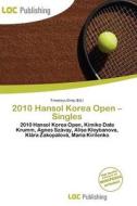 2010 Hansol Korea Open - Singles edito da Loc Publishing