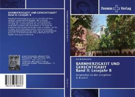 BARMHERZIGKEIT UND GERECHTIGKEIT Band II: Lesejahr B di Joseph Schumacher edito da Fromm Verlag