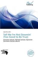 Tell Me I'm Not Dreamin' (too Good To Be True) edito da Duc