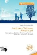 Laotian Chinese American edito da Fer Publishing