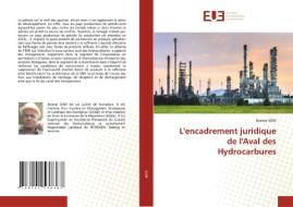 L'encadrement juridique de l'Aval des Hydrocarbures di Birame Sow edito da Éditions universitaires européennes