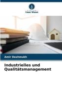 Industrielles und Qualitätsmanagement di Amir Deshmukh edito da Verlag Unser Wissen