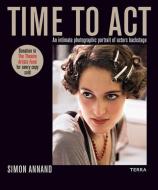 Time To Act di Simon Annand edito da Acc Art Books